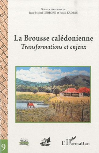 Emprunter La Brousse calédonienne. Transformations et enjeux livre