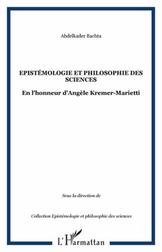 Emprunter Epistémologie et philosophie des sciences. En l'honneur d'Angèle Kremer-Marietti livre