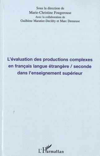 Emprunter L'évaluation des productions complexes en francais langue étrangère / seconde dans l'enseignement su livre