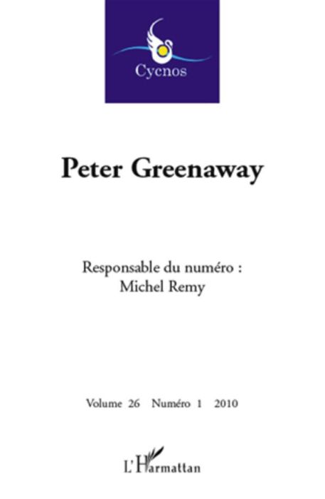 Emprunter Cycnos Volume 26 N° 1/2010 : Peter Greenaway livre