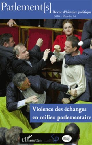 Emprunter Parlements N° 14/2010 : Violence des échanges en milieu parlementaire livre