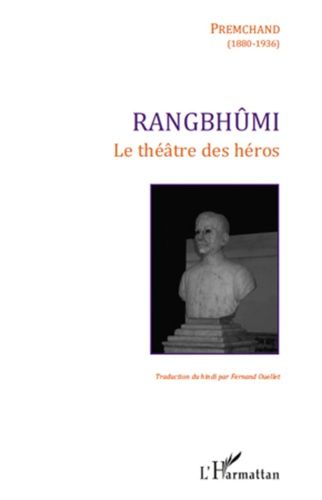 Emprunter Rangbhûmi. Le théâtre des héros livre