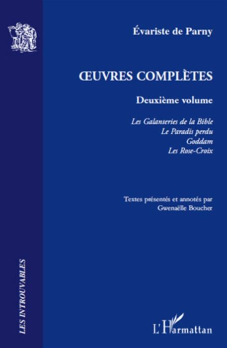 Emprunter Oeuvres complètes. Volume 2, Les Galanteries de la Bible %3B Le Paradis perdu %3B Goddam %3B Les Rose-Croi livre