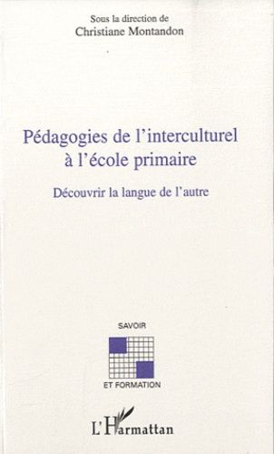 Emprunter Pédagogies de l'interculturel à l'école primaire. Découvrir la langue de l'autre livre