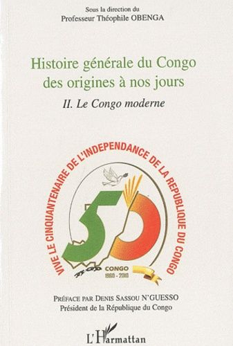 Emprunter Histoire générale du Congo des origines a nos jours. Tome 2, Le Congo moderne livre