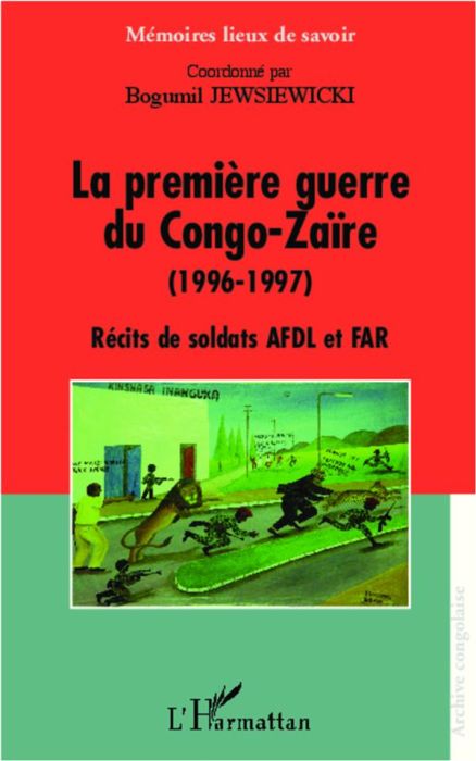 Emprunter La première guerre du Congo-Zaïre (1996-1997). Récits de soldats AFDL et FAR livre