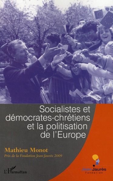 Emprunter Socialistes et démocrates-chrétiens et la politisation de l'Europe livre