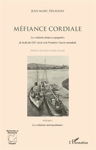 Emprunter Méfiance cordiale - Les relations franco-espagnoles de la fin du XIXe siècle à la Première Guerre mo livre