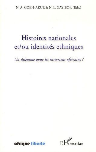 Emprunter Histoires nationales et/ou identités ethniques. Un dilemme pour les historiens africains ? livre