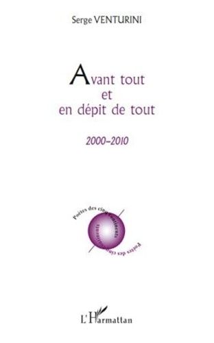 Emprunter Avant tout et en dépit de tout. 2000 - 2010 livre