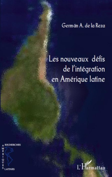 Emprunter Les nouveaux défis de l'intégration en Amérique latine livre