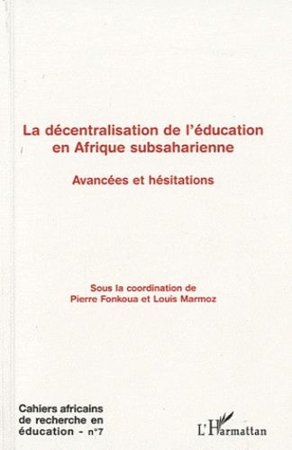 Emprunter Cahiers africains de recherche en éducation N° 7 : La décentralisation de l'éducation en Afrique sub livre