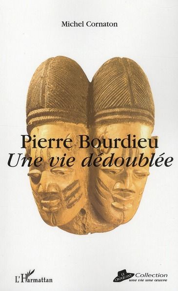 Emprunter Pierre Bourdieu. Une vie dédoublée livre