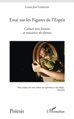 Emprunter Essais sur les Figures de l'Esprit. Culture non linéaire et naissance des formes livre