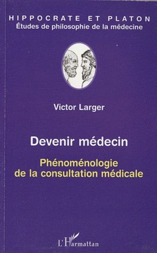 Emprunter Devenir médecin. Phénoménologie de la consultation médicale livre