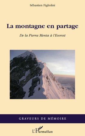 Emprunter La montagne en partage. De la Pierra Menta à l'Everest livre