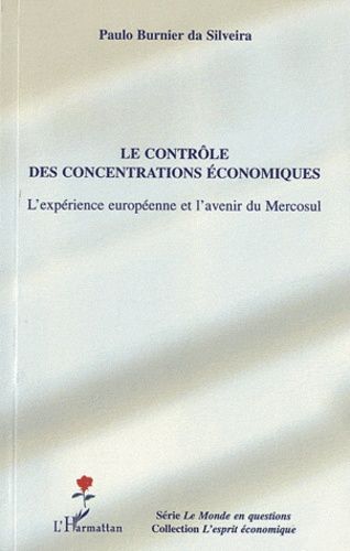 Emprunter Le contrôle des concentrations économiques. L'expérience européenne et l'avenir du Mercosul livre