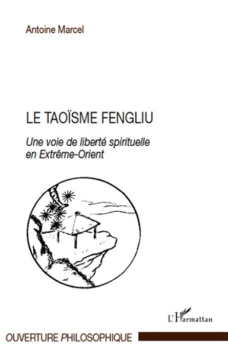 Emprunter Le taoïsme fengliu. Une voie de liberté spirituelle en Extrême-Orient livre