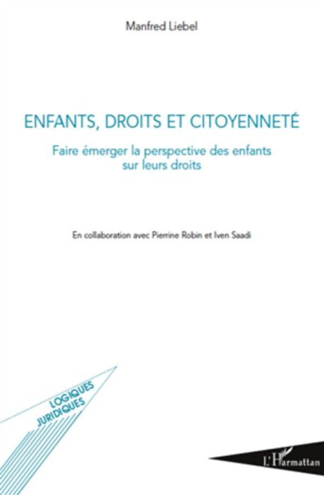 Emprunter Enfants, droits et citoyenneté. Faire émerger la perspective des enfants sur leurs droits livre