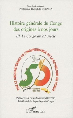 Emprunter Histoire générale du Congo des origines a nos jours. Tome 3, Le Congo au 20e siècle livre