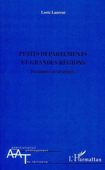 Emprunter Petits départements et grandes régions. Proximité et stratégies livre