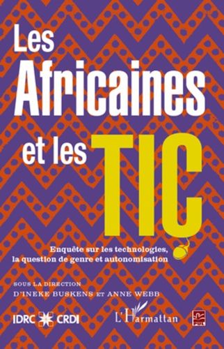 Emprunter Les africaines et les TIC. Enquête sur les technologies, la question de genre et autonomisation livre