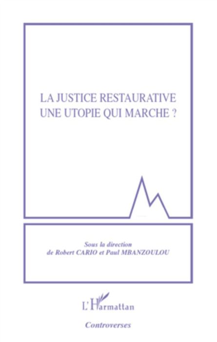 Emprunter La justice restaurative une utopie qui marche ? livre