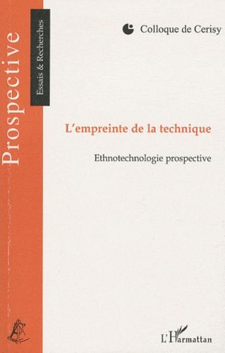 Emprunter L'empreinte de la technique. Ethnotechnologie prospective livre