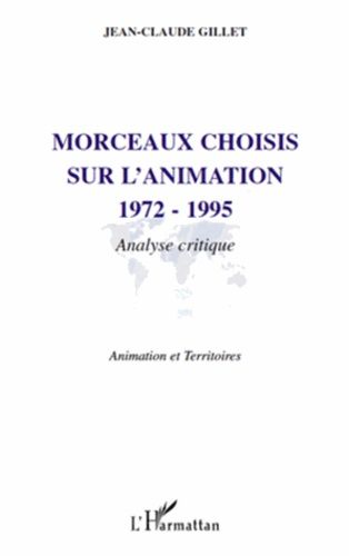 Emprunter Morceaux choisis sur l'animation 1972-1995. Analyse critique livre