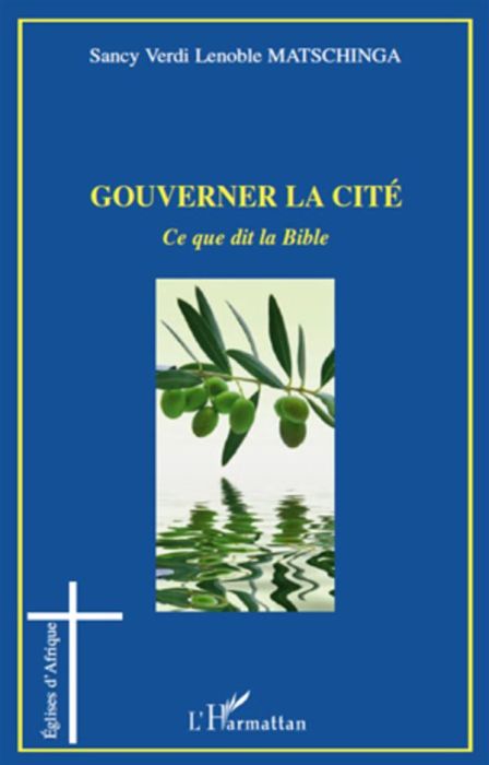 Emprunter Gouverner la cité. Ce que dit la Bible livre