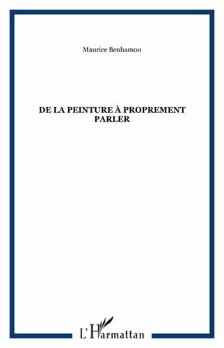 Emprunter De la peinture à proprement parler livre