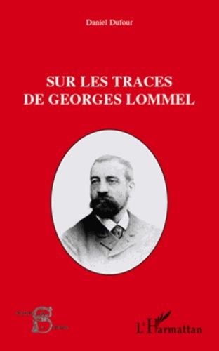 Emprunter Sur les traces de Georges Lommel livre