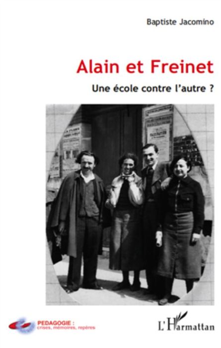 Emprunter Alain et Freinet. Une école contre l'autre ? livre