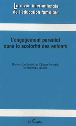 Emprunter La revue internationale de l'éducation familiale N° 28 : L'engagement parental dans la scolarité des livre