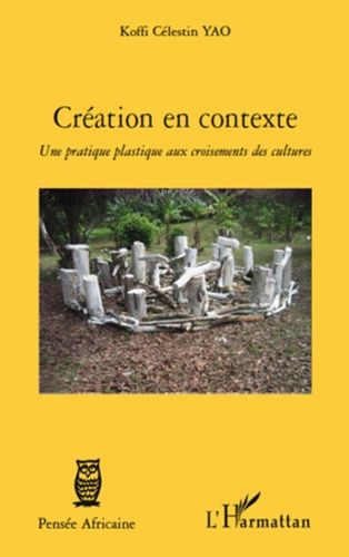 Emprunter Création en contexte. Une pratique plastique aux croisements des cultures livre