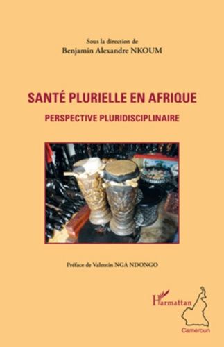 Emprunter Santé plurielle en Afrique. Perspective pluridisciplinaire livre