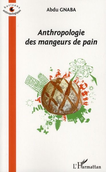 Emprunter Anthropologie des mangeurs de pain livre