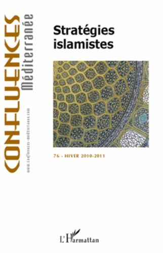 Emprunter Confluences Méditerranée N° 76, Hiver 2010-2011 : Stratégies islamistes livre