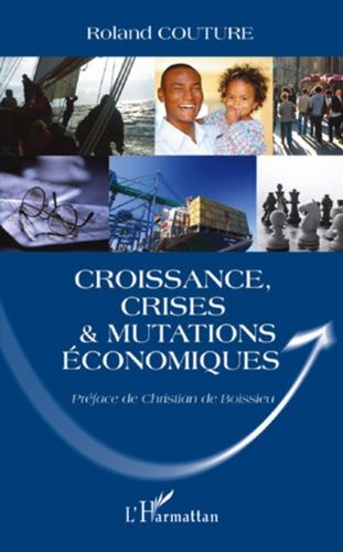 Emprunter Croissance, crises et mutations économiques livre