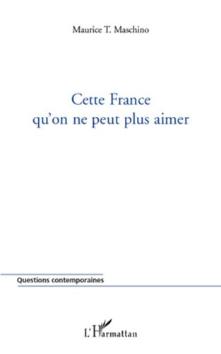 Emprunter Cette France qu'on ne peut plus aimer livre