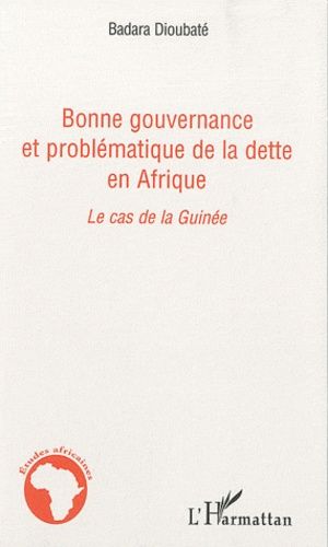 Emprunter Bonne gouvernance et problématique de la dette en Afrique. Le cas de la Guinée livre