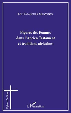 Emprunter Figures des femmes dans l'Ancien Testament et traditions africaines livre