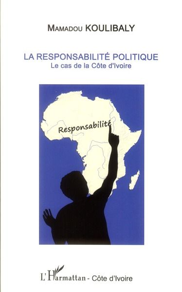 Emprunter La responsabilité politique. Le cas de la Côte d'Ivoire livre