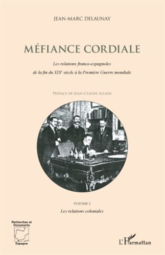 Emprunter Méfiance cordiale - Les relations franco-espagnoles de la fin du XIXe siècle à la Première Guerre mo livre