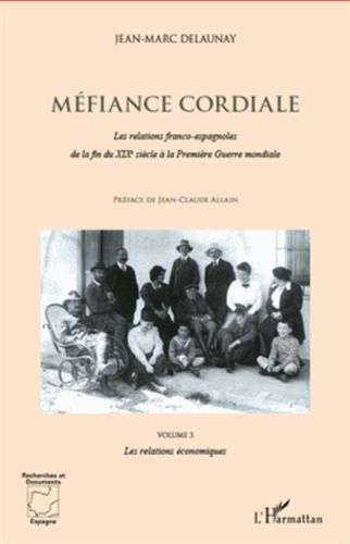 Emprunter Méfiance cordiale - Les relations franco-espagnoles de la fin du XIXe siècle à la Première Guerre mo livre