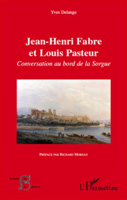 Emprunter Jean-Henri Fabre et Louis Pasteur. Conversation au bord de la Sorgue livre