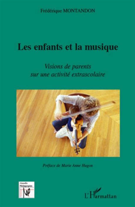 Emprunter LES ENFANTS ET LA MUSIQUE - VISIONS DE PARENTS SUR UNE ACTIVITE EXTRASCOLAIRE livre