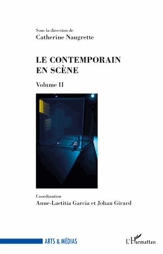 Emprunter Le contemporain en scène. Volume II livre