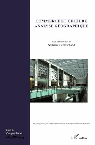 Emprunter Géographie et Cultures N° 77, printemps 2011 : Commerce et culture. Analyse géographique livre