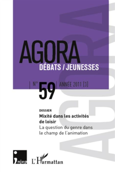 Emprunter Agora Débats/Jeunesse N° 59/2011 (3) : Mixité dans les activités de loisir. La question du genre dan livre